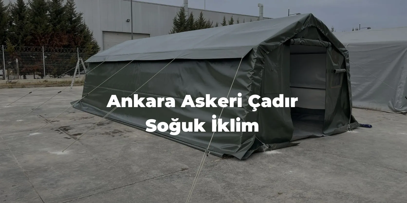 Ankara Askeri Çadır Soğuk İklim