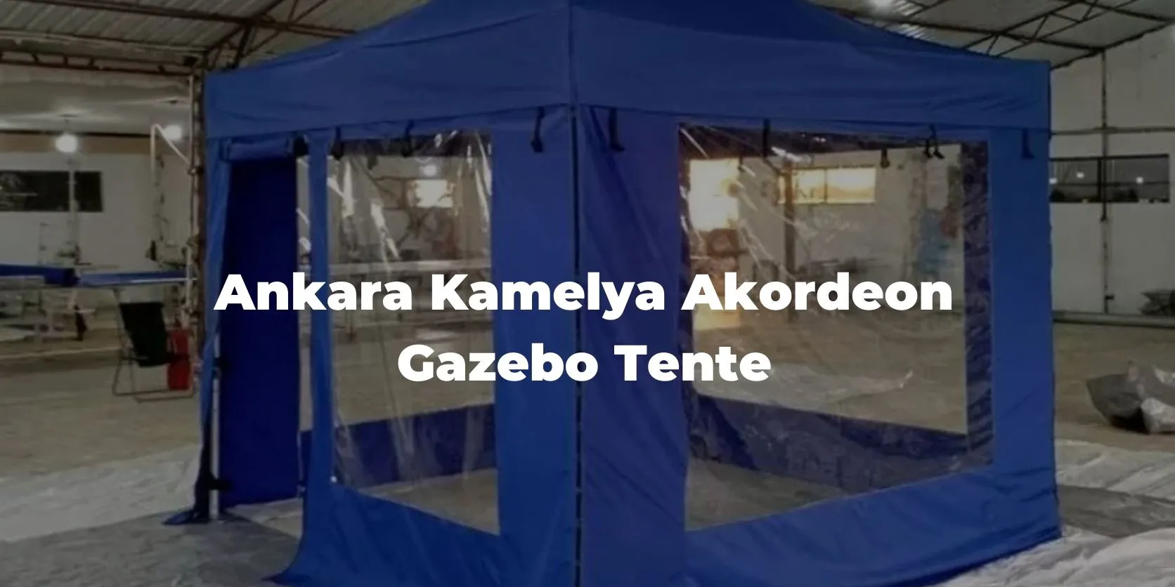 Ankara Kamelya Akordeon Gazebo Tente