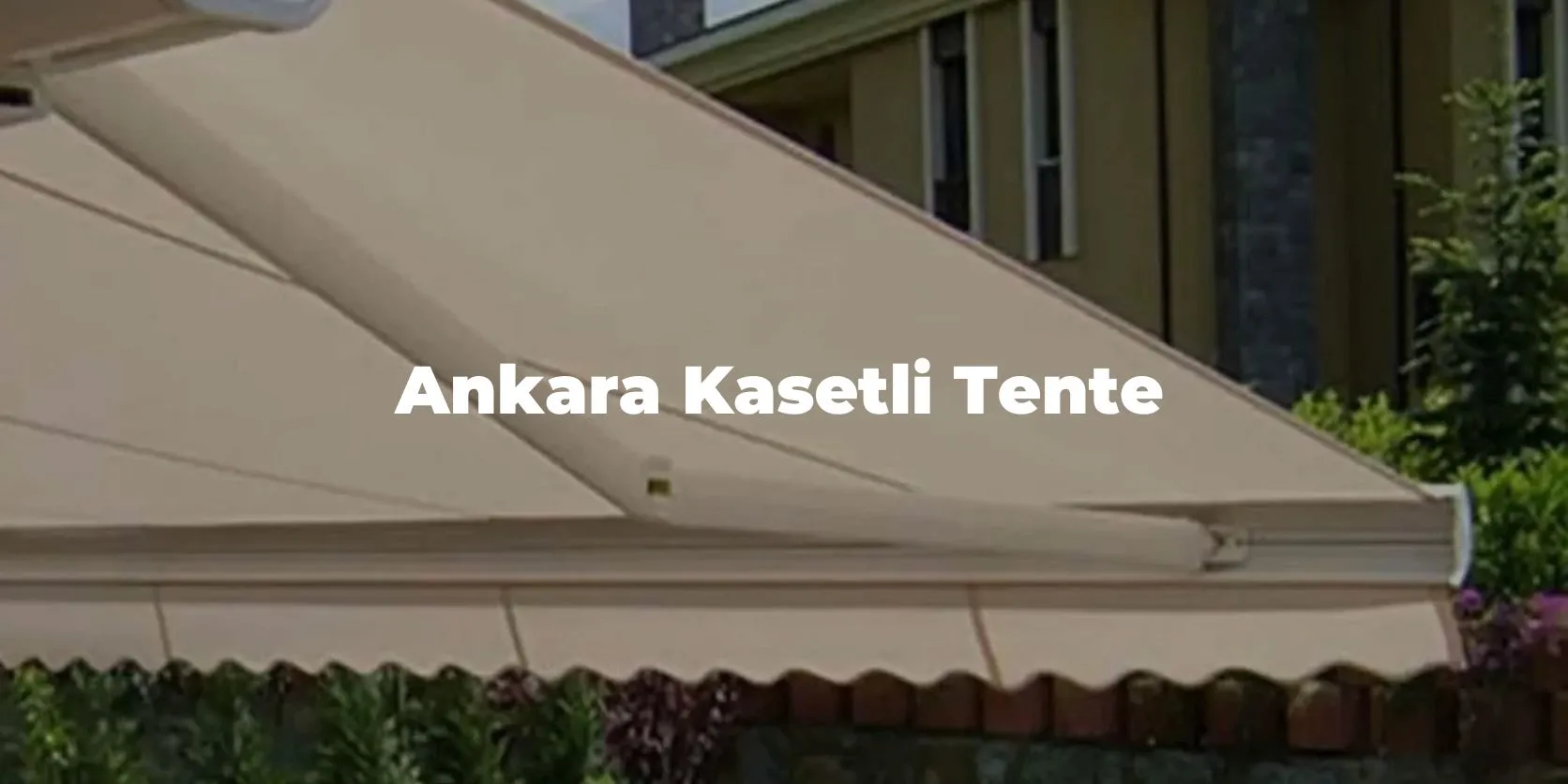 Ankara Kasetli Tente