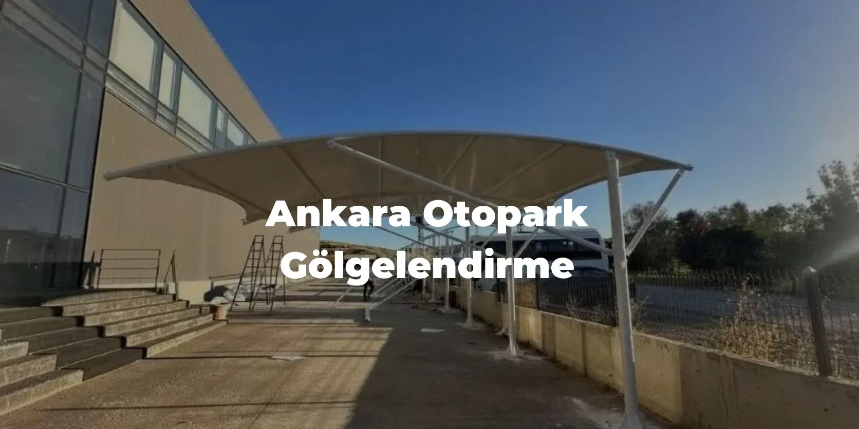 Ankara Otopark Gölgelendirme